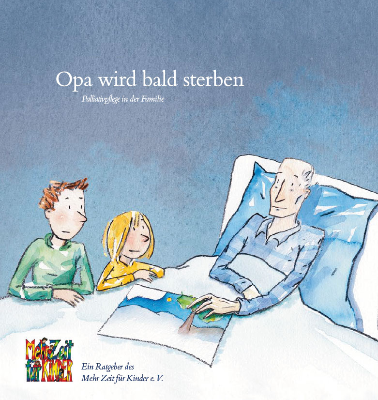 Opa wird bald sterben - Palliativpflege in der Familie